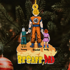 Dragon Ball Super Saiyan Dad Let's Be Safe - Personalized Acrylic Ornament - Gift For Dad - CL03 NA94