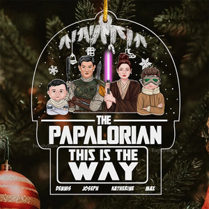 Star War The Papalorian This Is The Way - Personalized Acrylic Ornament - Gift For Family Members - CL46 NA94