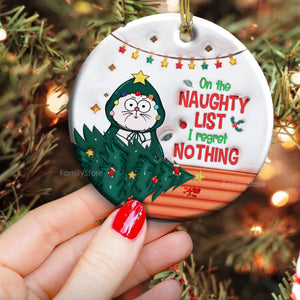 On The Naughty List I Regret Nothing - Gift For Cat Lover, Pet Lovers - Personalized Ceramic Ornament - CLP03