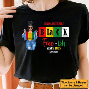 Free Ish Since 1865 - Personalized T-shirt - Juneteenth, Birthday Gift For Black Woman, Mom, Sister, Friend | GR3