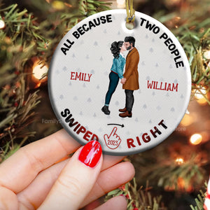 Because Two People Swiped Right - Gift for Couples - Personalized Ceramic Ornament - CL30 NH96