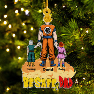 Dragon Ball Super Saiyan Dad Let's Be Safe - Personalized Acrylic Ornament - Gift For Dad - CL03 NA94