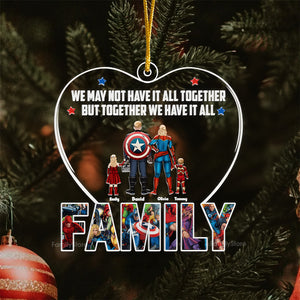 We May Not Have It All Together - Gift For Family - Personalized Acrylic Ornament - CL02.VER4 NA94