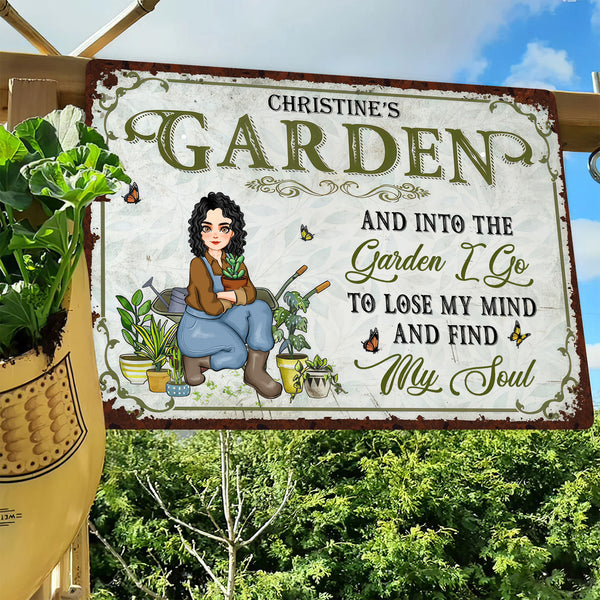 And Into The Garden I Go To Lose My Mind And Find My Soul - Personalized Metal Sign - Gift For Mom, Grandma, Mothers Day, Plant Lovers | GR17 NA94