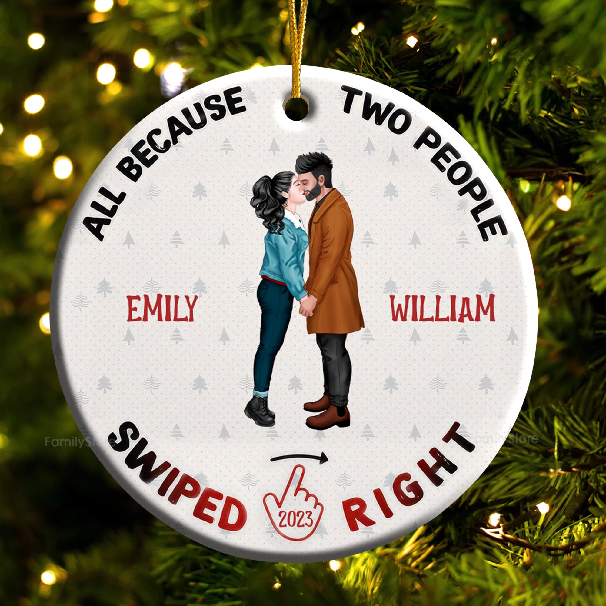 Because Two People Swiped Right - Gift for Couples - Personalized Ceramic Ornament - CL30 NH96