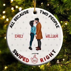 Because Two People Swiped Right - Gift for Couples - Personalized Ceramic Ornament - CL30 NH96