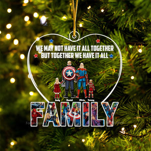 We May Not Have It All Together - Gift For Family - Personalized Acrylic Ornament - CL02.VER4 NA94