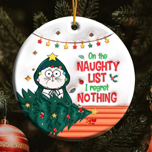 On The Naughty List I Regret Nothing - Gift For Cat Lover, Pet Lovers - Personalized Ceramic Ornament - CLP03