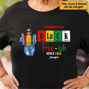 Free Ish Since 1865 - Personalized T-shirt - Juneteenth, Birthday Gift For Black Woman, Mom, Sister, Friend | GR3