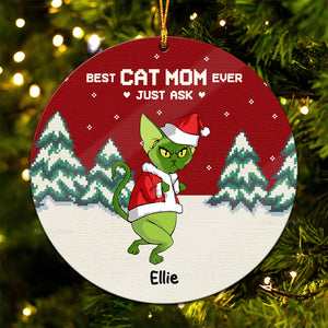 Best Cat Mom Ever Just Ask Grinch Cats- Gift For Cat Lover, Pet Lovers - Personalized Wood Ornament - CL16 NH96