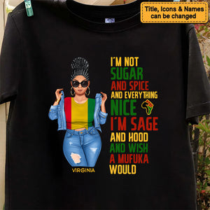 I'm Not Sugar Spice & Everything Nice - Personalized Shirt - Birthday Gift For Sista, Black Woman - Sassy Girls | GR3