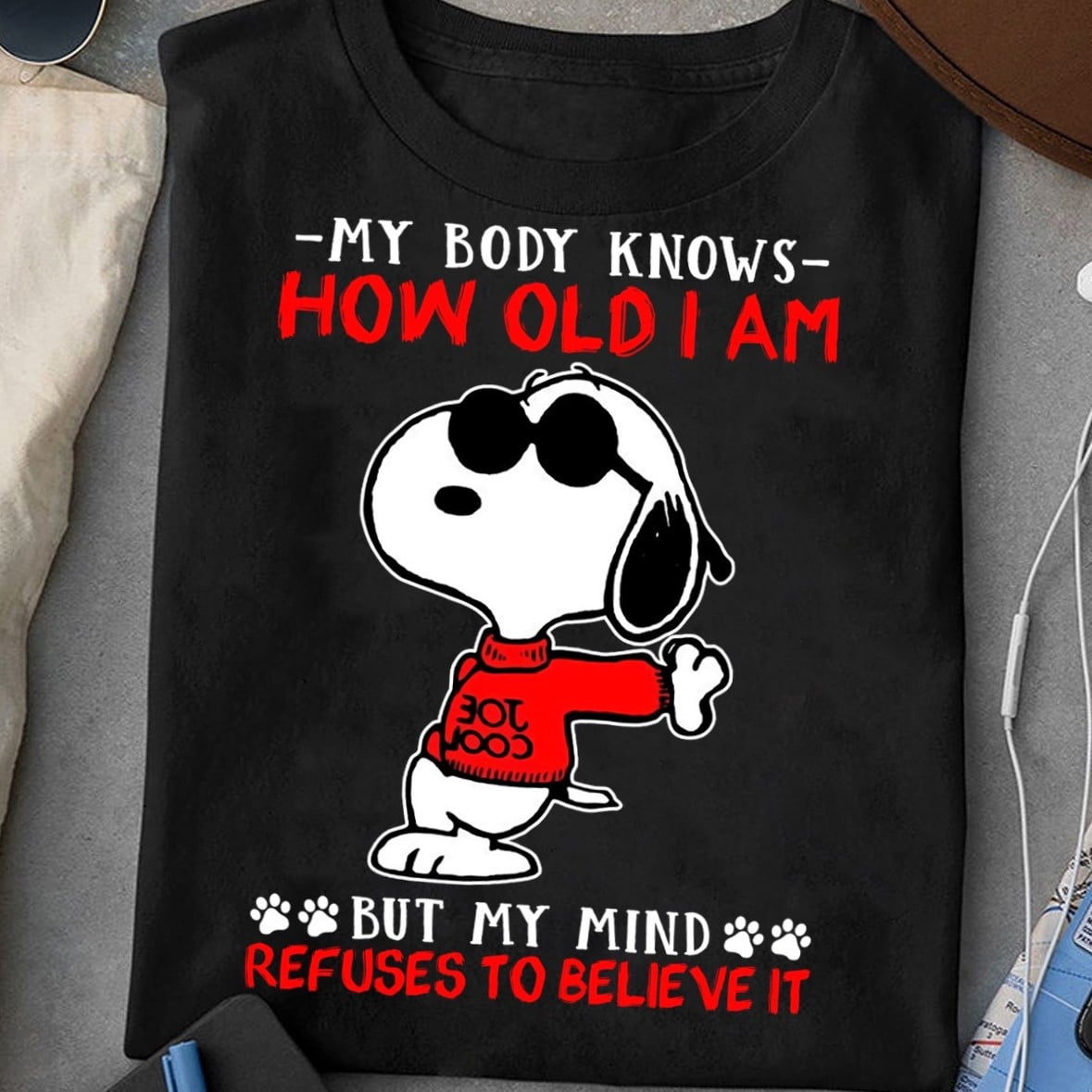 My Body Knows How Old I Am T-shirt and Hoodie 05231