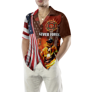 Never Forget Retired Firefighter American Flag Hawaiian Shirt