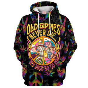 Old Hippie Never Die, They Just Go To Pot - Hoodie For Men, Women