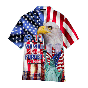 Patriot Day 911 We Will Never Forget Eagle Statue Of Liberty Hawaiian Shirt