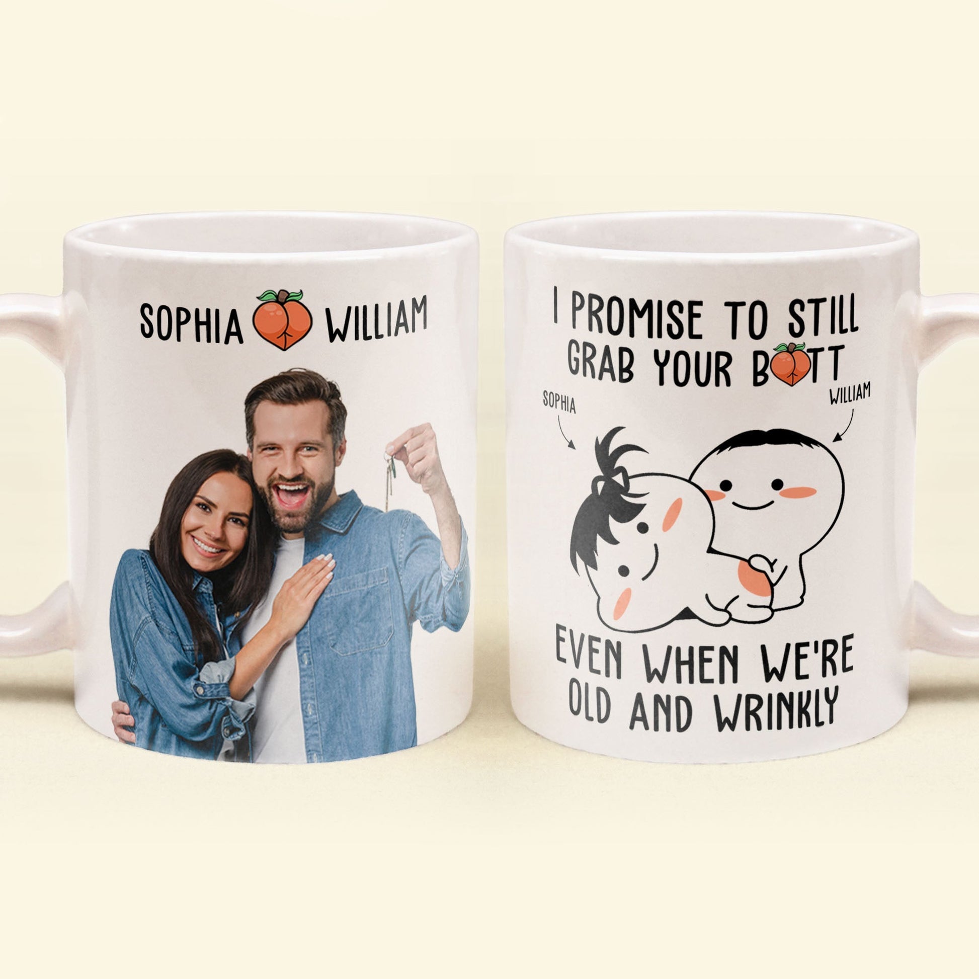 Custom Photo I Promise To Still Grab Your Butt Even When We're Old And Wrinkly - Personalized Ceramic Mug - Gift For Couple, Husband Wife, Anniversary, Engagement, Wedding, Marriage Gift NH96