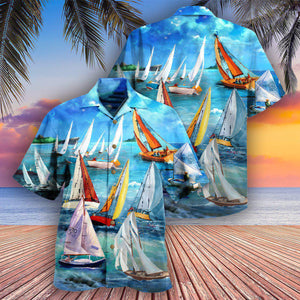 Sailing Raise The Sails To Catch The Wind - Hawaiian Shirt