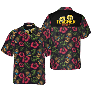 Teacher Off Duty Teacher Hawaiian Shirt