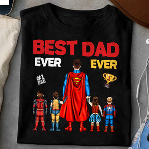 Super Hero Champion Cup Hero Best Dad Ever Ever - Gift For Father - Personalized Unisex Shirt CL02