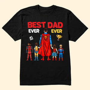 Super Hero Champion Cup Hero Best Dad Ever Ever - Gift For Father - Personalized Unisex Shirt CL02