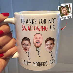 Custom Photo Thanks For Not Swallowing Us - Gift For Mom, Grandmother - Personalized Ceramic Mug