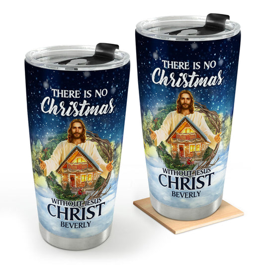 ThereIsNoChristmasWithoutJesusChristPersonalizedStainlessSteelTumbler_1