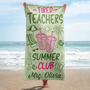 TiredTeacherSummerClub PersonalizedBeachTowel AT2226 DSR1033 MK 1