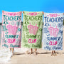 TiredTeacherSummerClub PersonalizedBeachTowel AT2226 DSR1033 MK DEF