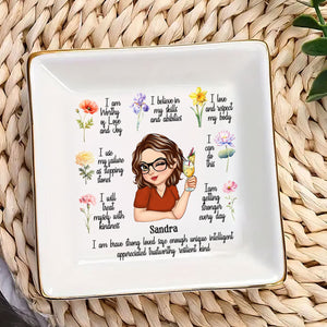 My Morning Affirmation - Personalized Jewelry Dish - Gift For Mom, Girlfriend, Wife, Bestie, Sister - CLGOD04 NH96