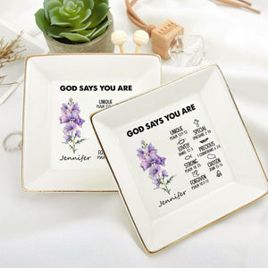 Birth Month God Says You Are - Personalized Jewelry Dish - Gift For Mom, Girlfriend, Wife, Bestie, Sister - NH96