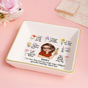 My Morning Affirmation - Personalized Jewelry Dish - Gift For Mom, Girlfriend, Wife, Bestie, Sister - CLGOD04 NH96