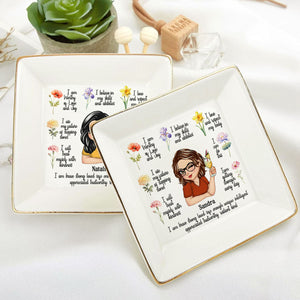 My Morning Affirmation - Personalized Jewelry Dish - Gift For Mom, Girlfriend, Wife, Bestie, Sister - CLGOD04 NH96