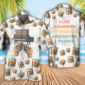 Wine Bourbon I Like Bourbon My Smoker And Maybe 3 People - Hawaiian Shirt