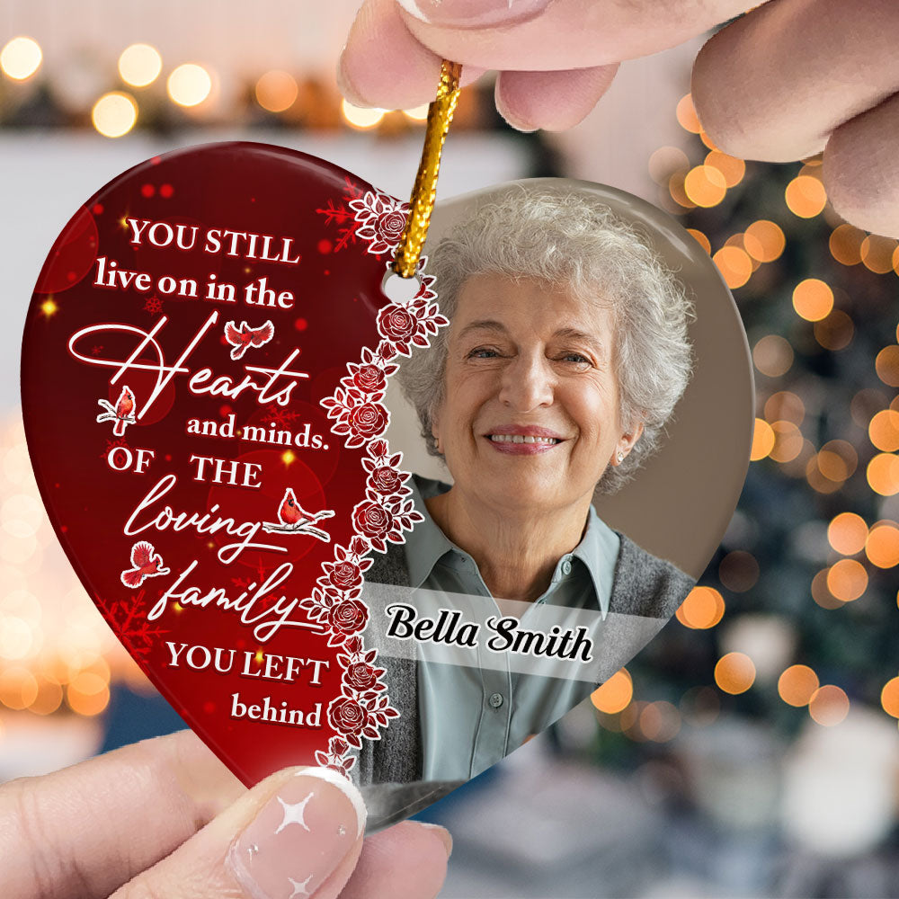 You Still Live On In The Hearts And Minds - Personalized Ceramic Photo Ornament PT