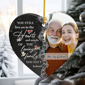 You Still Live On In The Hearts And Minds - Personalized Ceramic Photo Ornament PT CU4092624