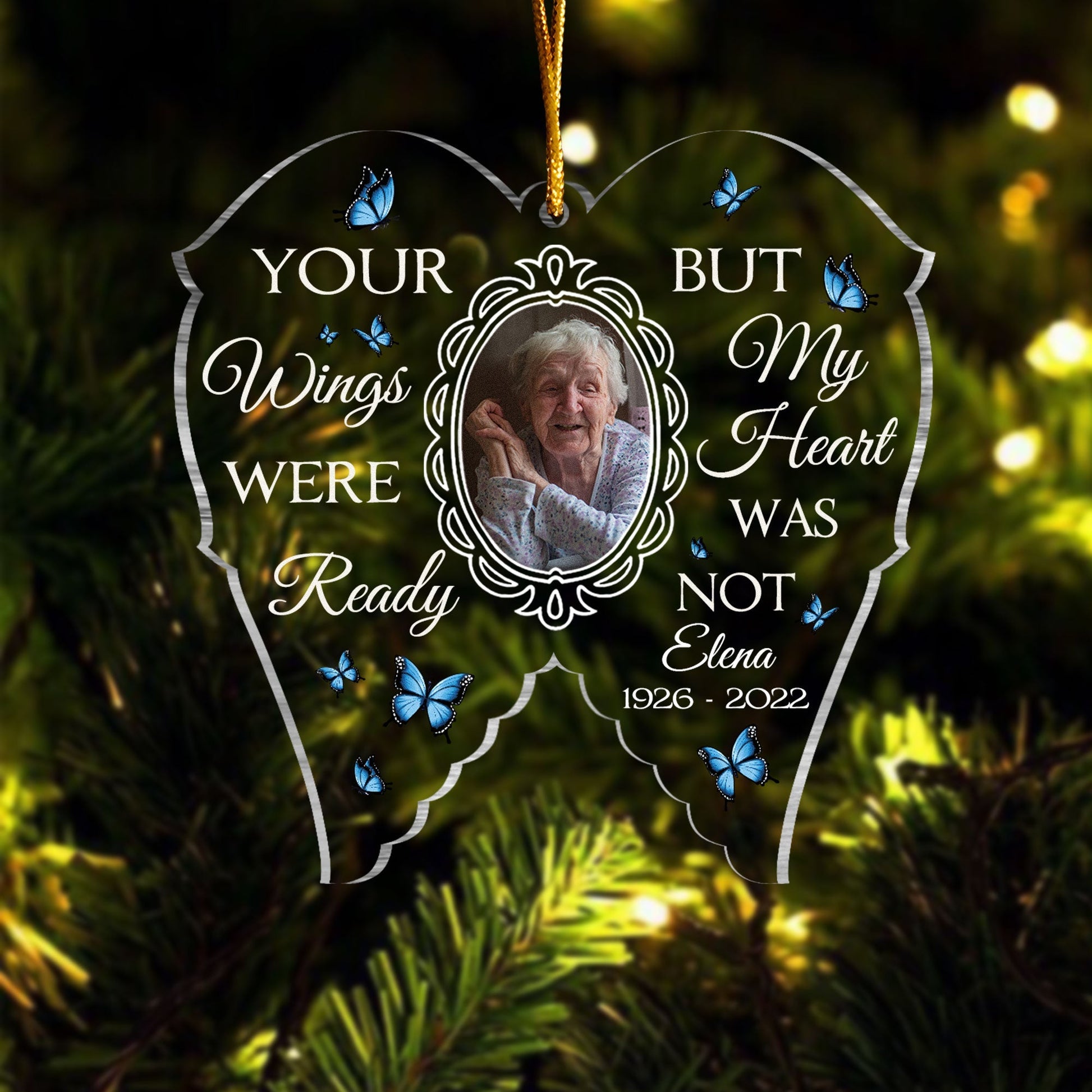 Your Wings Were Ready But My Heart Was Not - Personalized Memorial Photo Ornament PT CU4092626