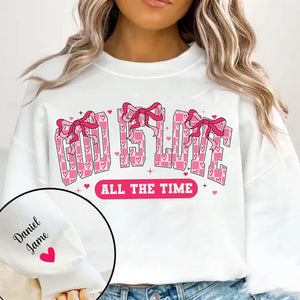 God Is Love All The Time Pink Coquette Valentine- Custom Sleeve Sweater, Hoodie, Tshirt - Gift for Girlfriend