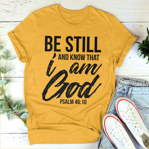 Be Still And Know That I Am God - Classic Christian Unisex T-shirt pt03