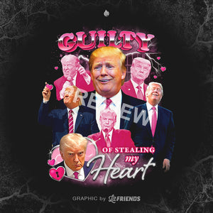 Trump President 2024 Guilty Of Stealing My Heart  - Unisex Shirt