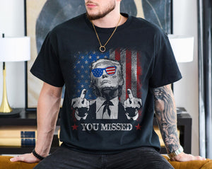 Trump President 2024 You Missed - Unisex Shirt