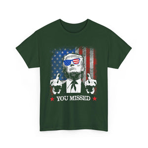 Trump President 2024 You Missed - Unisex Shirt