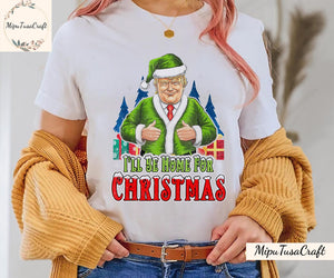 Trump I'll Be Home for Christmas 2024 - Unisex Shirt