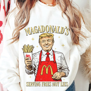 Trump President 2024 Serving Fries Not Lies - Unisex Shirt