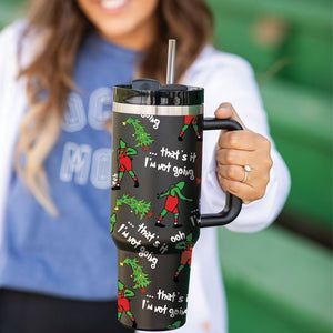 That's It I'm Not Going Funny Christmas - 40oz Tumbler Cup With Straw