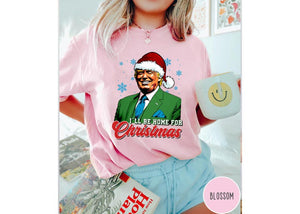 Trump I'll Be Home for Christmas - Unisex Shirt