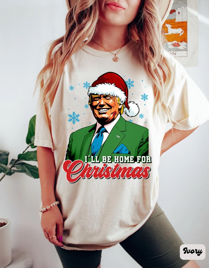 Trump I'll Be Home for Christmas - Unisex Shirt