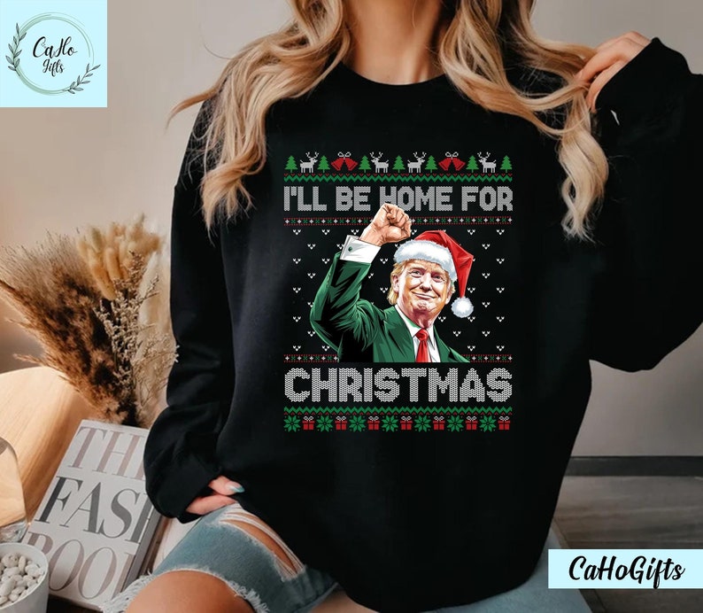 Trump I'll Be Home for Christmas - Unisex Shirt