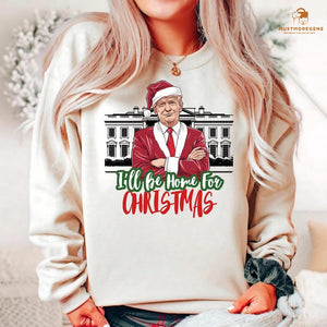 I'll Be Home for Christmas Trump - Unisex Shirt