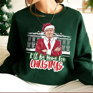 I'll Be Home for Christmas Trump - Unisex Shirt