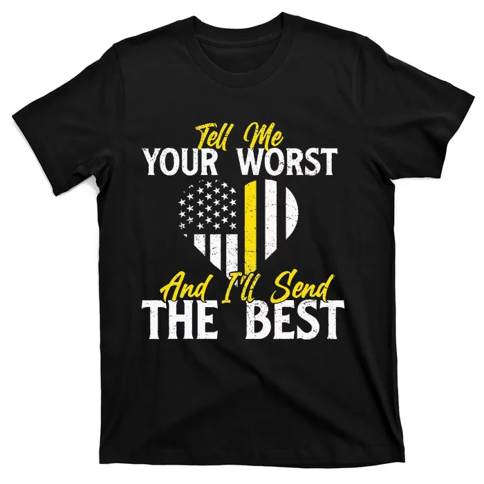 l Send The Best 911 Dispatcher Operator Emergency Call Unisex Shirt
